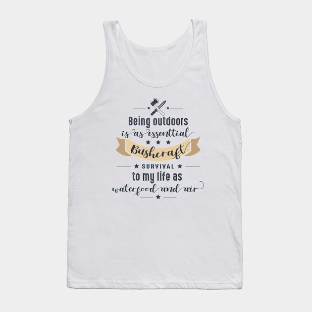 BEING OUTDOORS, IS AS ESSENTIAL TO MY LIFE AS WATER, outdoor activity 2022 Tank Top by Myteeshirts